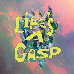Life’s A Gasp album cover